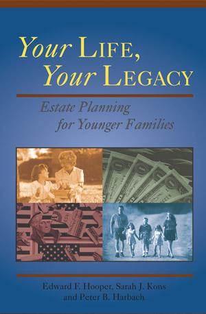 Your Life, Your Legacy Estate Planning for Younger Families