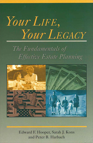 Your Life, Your Legacy The Fundamentals of Effective Estate Planning