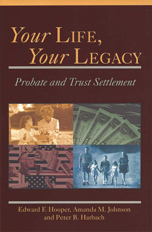 Your Life, Your Legacy Probate and Trust Settlement
